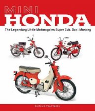 Mini Honda The Legendary Little Motorcycles Super Cub Dax Monkey