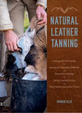 Natural Leather Tanning by MARKUS KLEK