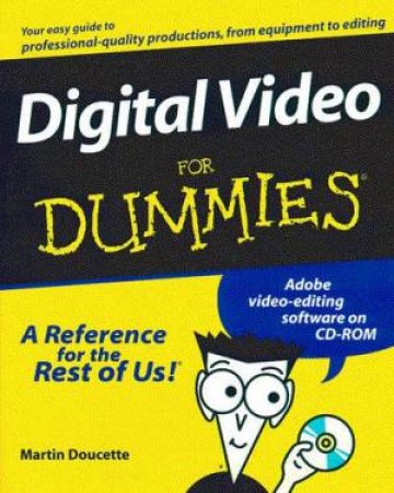 Digital Video For Dummies by Martin Doucette