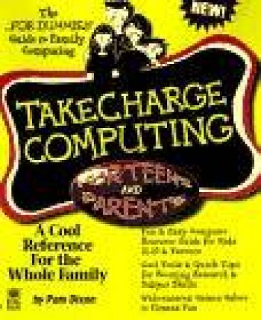 TakeCharge Computing For Teens & Parents (Bk/CD) by Dixon