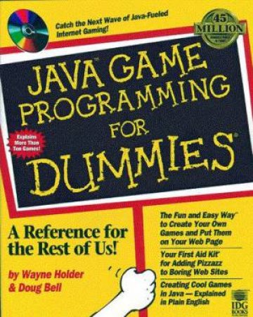 Java Game Programming For Dummies by Wayne Holder & Doug Bell