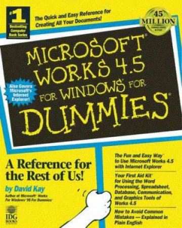 Microsoft Works 4.5 For Windows For Dummies by David Kay