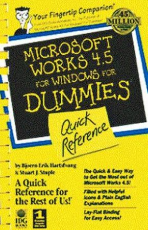 Microsoft Works 4.5 For Windows For Dummies Quick Reference by Stuart Stuple & Bjoern Hartsvang