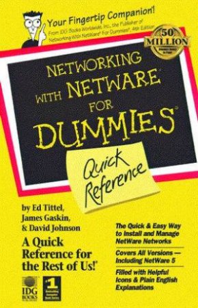 Networking With NetWare For Dummies Quick Reference by Ed Tittel & James Gaskin & David Johnson