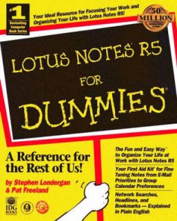 Lotus Notes R5 For Dummies by Stephen Londergan & Pat Freeland