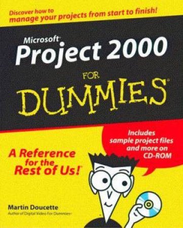 Microsoft Project 2000 For Dummies by Martin Doucette