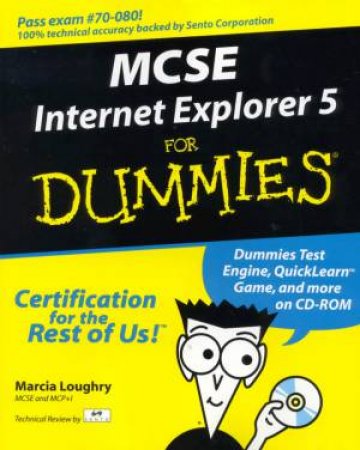 MCSE Internet Explorer 5 For Dummies by Marcia Loughry