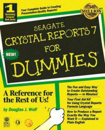 Seagate Crystal Reports 7 For Dummies by Douglas J Wolf