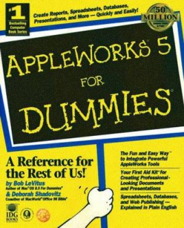 AppleWorks 5.0 For Dummies by Bob LeVitus & Deborah Shadovitz