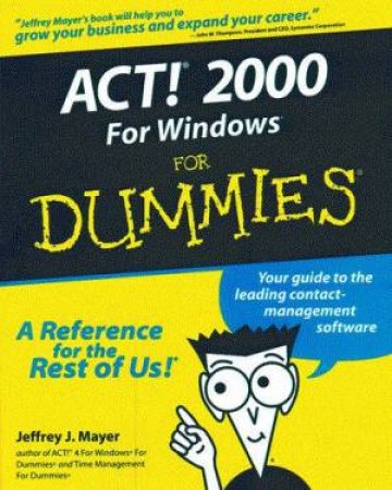 ACT! 2000 For Windows For Dummies by Jeffrey Mayer