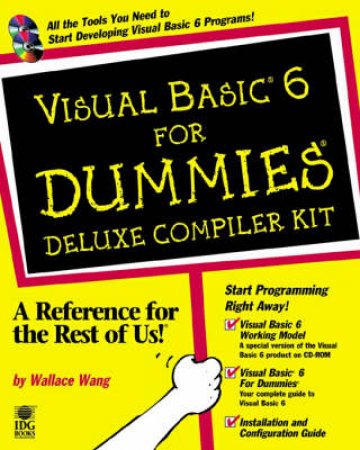 Visual Basic 6.0 For Dummies Deluxe Compiler Kit by Wallace Wang