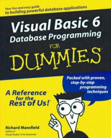 Visual Basic 6 Database Programming For Dummies by Richard Mansfield