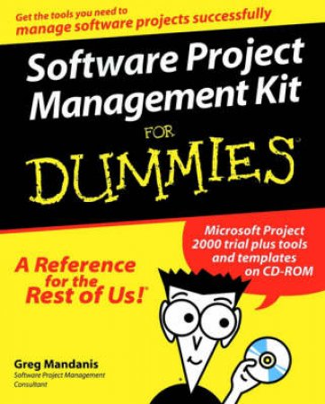 Software Project Management For Dummies by Greg Mandanis