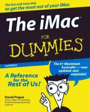 The iMac For Dummies by David Pogue