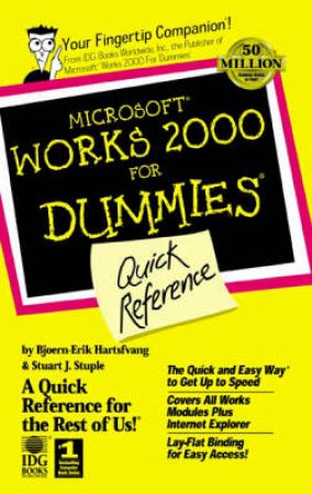 Microsoft Works 2000 For Dummies Quick Reference by Bjorn-Erik Hartsvang & Stuart J Stuple