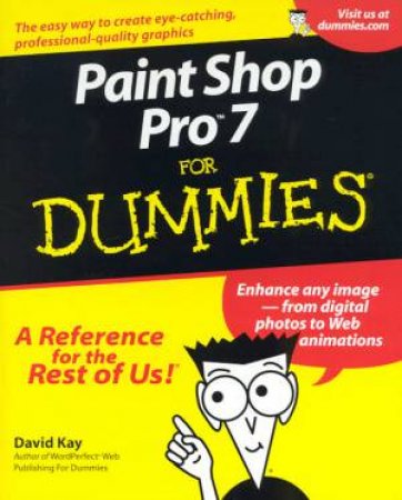 Paint Shop Pro 7 For Dummies by David Kay