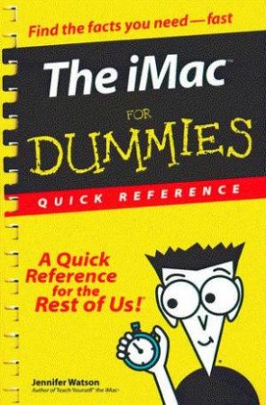 The iMac For Dummies Quick Reference by Jennifer Watson