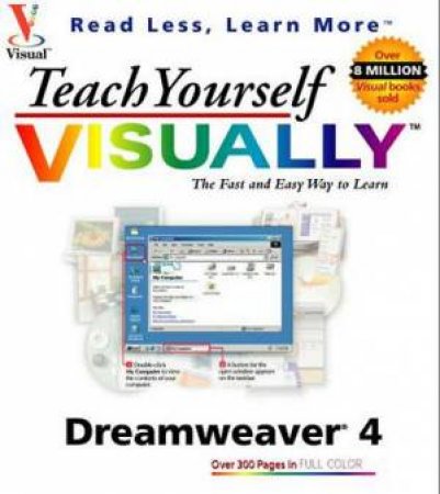 Teach Yourself Dreamweaver 4 Visually by Mike Wooldridge