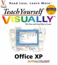 Teach Yourself Microsoft Office XP Visually