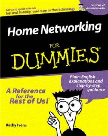 Home Networking For Dummies by Kathy Ivens