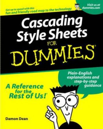 Cascading Style Sheets For Dummies by Damon Dean