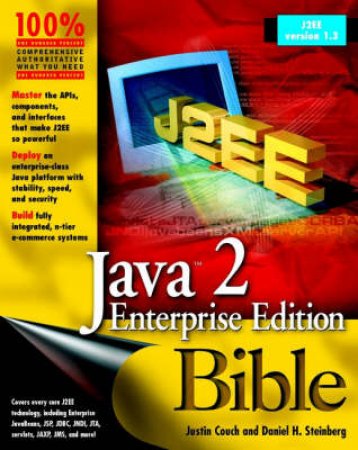 Java 2 Bible: Enterprise Edition by Justin Couch & Daniel H Steinberg