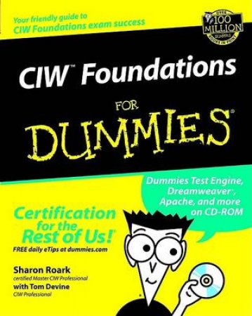 CIW Foundations For Dummies by Sharon Roark & Tom Devine