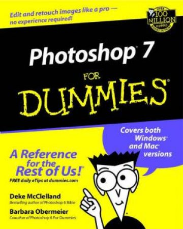 Photoshop 7 For Dummies by Deke McClelland & Barbara Obermeier