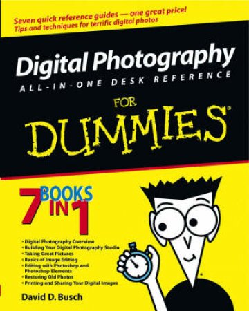 Digital Photography All-In-One Desk Reference For Dummies by David Busch