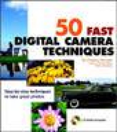 50 Fast Digital Camera Techniques by Georges