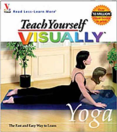 Teach Yourself Visually: Yoga by Various