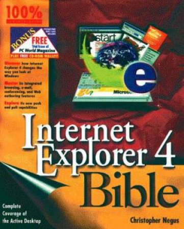 Internet Explorer 4 Bible (Bk/CD) by Negus