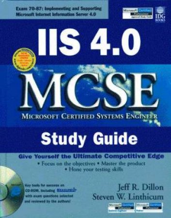 MCSE Study Guide: IIS 4.0 by Jeff R Dillon & Stephen W Linthicum