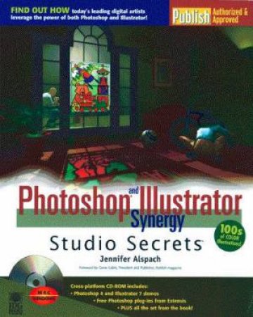 Photoshop And Illustrator Synergy Studio Secrets by Jennifer Alspach