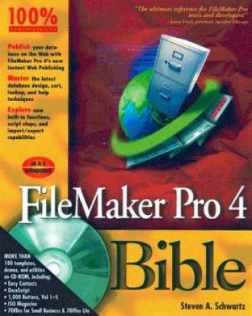 FileMaker Pro 4 Bible by Steven A Schwartz