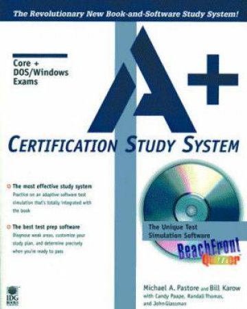 Ace It! A+ Certification Study System by Various