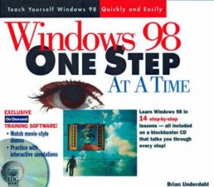 Windows 98 One Step At A Time by Brian Underdahl