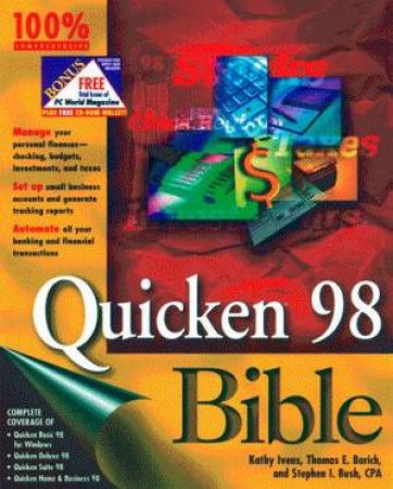 Quicken 98 Bible by Kathy Ivens & Thomas E Barich