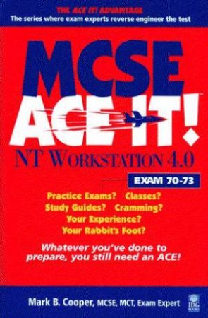 MCSE Ace-It!: NT Workstation 4.0 by Mark B Cooper