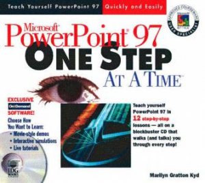 Microsoft PowerPoint 97 One Step At A Time by Marilyn Gratton Kyd