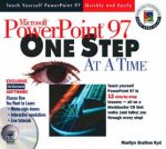 Microsoft PowerPoint 97 One Step At A Time