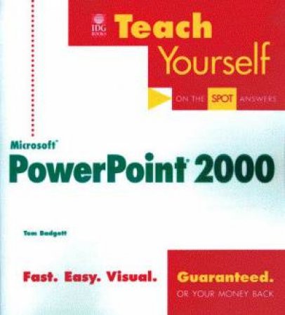 Teach Yourself Microsoft PowerPoint 2000 by Tom Badgett