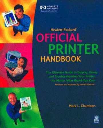 Hewlett-Packard Official Printer Handbook by Mark L Chambers