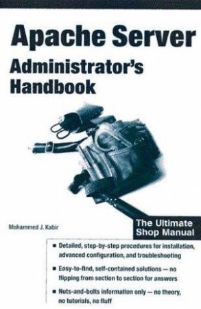 Apache Server Administrator's Handbook by Mohammed J Kabir