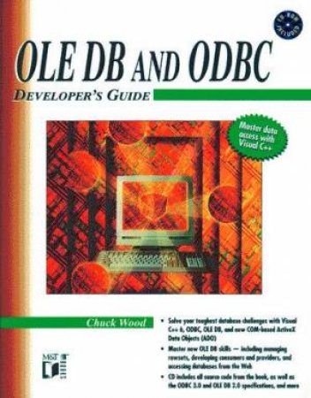 OLE DB And ODBC Developer's Guide by Chuck Wood