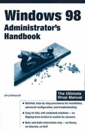 Windows 98 Administrator's Handbook by Jerry Honeycutt