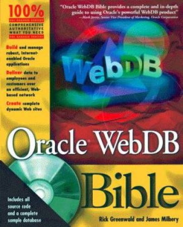 Oracle WebDB Bible by Rick Greenwald & Jim Milbery