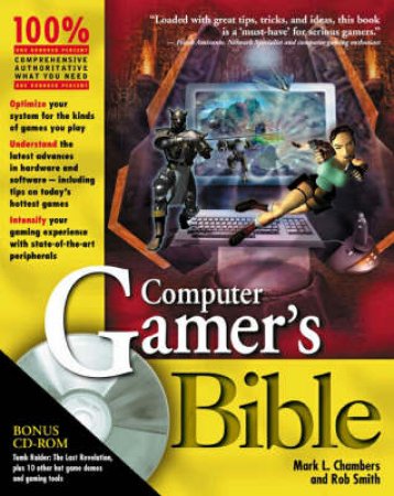 Computer Gamer's Bible by Mark L Chambers & Rob Smith