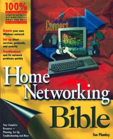 Home Networking Bible by Sue Plumley