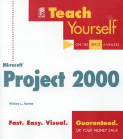 Teach Yourself Microsoft Project 2000 by Vickey L Quinn